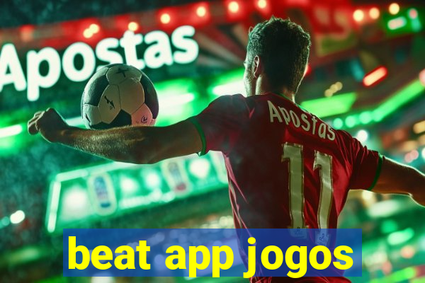 beat app jogos